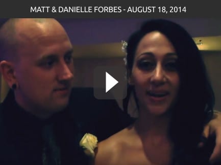 Matt & Danielle Forbes – August 18, 2014